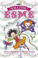 Amazing Esme and the Pirate Circus (Macfarlane Tamara)(Paperback)