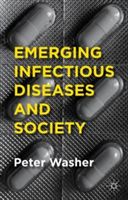 Emerging Infectious Diseases and Society (Washer Peter)(Paperback)