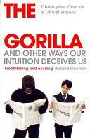 Invisible Gorilla - and Other Ways Our Intuition Deceives Us (Chabris Christopher)(Paperback)