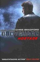 Bodyguard: Hostage (Bradford Chris)(Paperback)