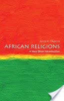 African Religions: A Very Short Introduction (Olupona Jacob K. (Professor of African and African American Studies Professor of African Religious Studies Harvard University and Harvard Divinity School))(Paperback)