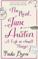 Real Jane Austen - A Life in Small Things (Byrne Paula)(Paperback)