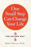 One Small Step Can Change Your Life - Using the Japanese Technique of Kaizen to Achieve Lasting Success (Workman Publishing)(Paperback)