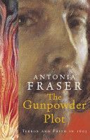 Gunpowder Plot - Terror and Faith in 1605 (Fraser Antonia)(Paperback)