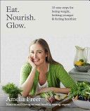 Eat. Nourish. Glow. - Freerová Amelie