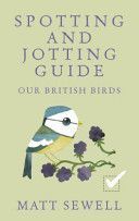 Spotting and Jotting Guide - Our British Birds (Sewell Matt)(Pevná vazba)