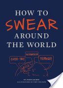 How to Swear Around the World (Triumph Toby)(Paperback)