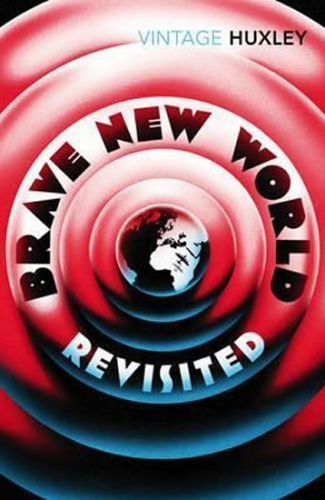 Brave New World Revisited - Huxley Aldous