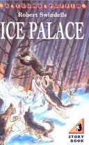 Ice Palace (Swindells Robert)(Paperback)