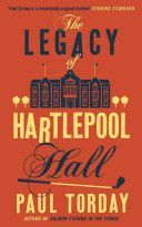 Legacy of Hartlepool Hall (Torday Paul)(Paperback)