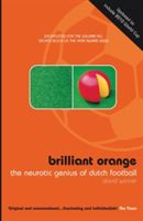 Brilliant Orange - The Neurotic Genius of Dutch Football (Winner David)(Paperback)
