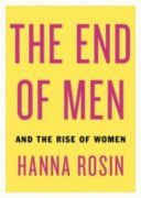 End of Men - and the Rise of Women (Rosin Hanna)(Paperback)