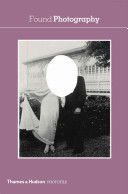 Found Photography (Garat Anne-Marie)(Paperback)
