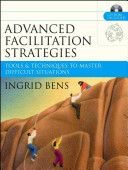Advanced Facilitation Strategies - Tools and Techniques to Master Difficult Situations (Bens Ingrid)(Paperback)