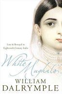 White Mughals - Love and Betrayal in 18th-Century India (Dalrymple William)(Paperback)