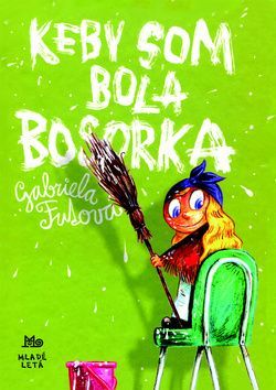 Keby som bola bosorka