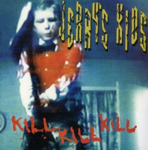 Kill Kill Kill (Jerry's Kids) (CD / Album)