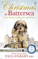 Christmas at Battersea: True Stories of Miracles and Hope (Battersea Dogs & Cats Home)(Paperback)
