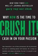 Crush It! - Why Now is the Time to Cash in on Your Passion (Vaynerchuk Gary)(Paperback)