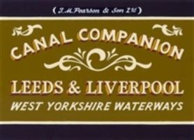 Pearson's Canal Companion: Leeds & Liverpool - West Yorkshire Waterways (Pearson Michael)(Paperback)