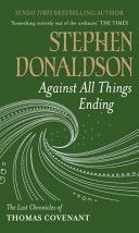 Against All Things Ending - The Last Chronicles of Thomas Covenant (Donaldson Stephen)(Paperback)