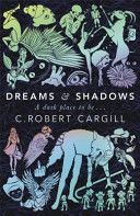 Dreams and Shadows (Cargill C. Robert)(Paperback)