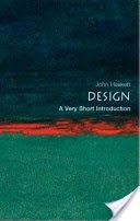 Design: A Very Short Introduction (Heskett John (Formerly Professor of Design Insitute of Design Illinois Institute of Technology Chicago))(Paperback)