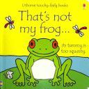 That's Not My Frog... (Watt Fiona)(Board book)