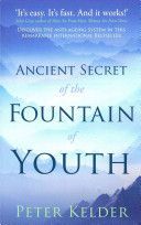 Ancient Secret of the Fountain of Youth (Kelder Peter)(Paperback)