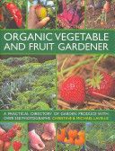 Organic Vegetable and Fruit Gardener - a Practical Directory of Garden Produce with Over 250 Photographs (Lavelle Christine)(Pevná vazba)