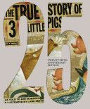 True Story of the Three Little Pigs (Scieszka Jon)(Pevná vazba)
