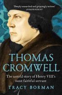Thomas Cromwell - The Untold Story of Henry VIII's Most Faithful Servant (Borman Tracy)(Paperback)