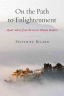 On the Path to Enlightenment - Heart Advice from the Great Tibetan Masters (Ricard Matthieu)(Paperback)