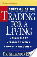 Trading for a Living - Psychology, Trading Tactics, Money Management (Elder Alexander)(Paperback)