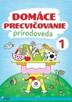 Domáce precvičovanie prírodoveda 1. ročník