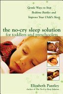 No-Cry Sleep Solution for Toddlers and Preschoolers - Gentle Ways to Stop Bedtime Battles and Improve Your Child's Sleep (Pantley Elizabeth)(Paperback)