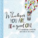 Whatever You are, be a Good One - 100 Inspirational Quotations Hand-lettered by Lisa Congdon (Congdon Lisa)(Pevná vazba)