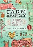 Farm Anatomy - Curious Parts and Pieces of Country Life (Rothman Julia)(Paperback)