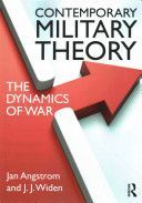 Contemporary Military Theory - The Dynamics of War (Angstrom Jan)(Paperback)