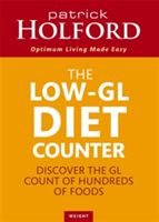 Low-GL Diet Counter - Discover the GL Count of Hundreds of Foods (Holford Patrick)(Paperback)