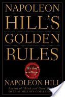 Napoleon Hill's Golden Rules - The Lost Writings (Hill)(Paperback)