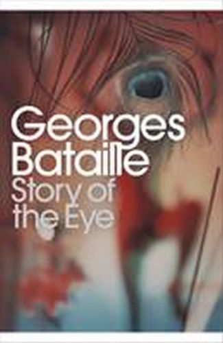 The Story of the Eye - Bataille Georges