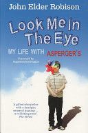 Look Me in the Eye - My Life with Asperger's (Robison John Elder (Author))(Paperback)
