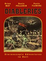 Diableries: The Complete Edition - Stereoscopic Adventures in Hell (May Brian)(Pevná vazba)