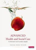 Advanced Health and Social Care for NVQ and Foundation Degrees - A Completely Updated Modern Course Companion for Health and Social Care Studies at Levels 4 and 5 (Sussex Frances)(Paperback)