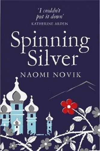 Noviková Naomi: Spinning Silver