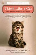 Think Like a Cat - How to Raise a Well-adjusted Cat - Not a Sour Puss (Johnson-Bennett Pam)(Paperback)