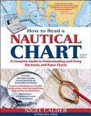 How to Read a Nautical Chart, (Includes All of Chart #1) - A Complete Guide to Using and Understanding Electronic and Paper Charts (Calder Nigel)(Paperback)