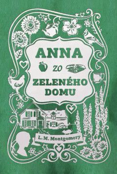 Anna zo Zeleného domu - Montgomery Lucy Maud