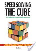 Speed Solving the Cube - Easy to Follow, Step-by-step Instructions for Many Popular 3-D Puzzles (Harris Dan)(Paperback)